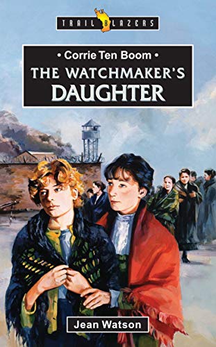 Corrie Ten Boom: The Watchmaker's Daughter (Trail Blazers) von CF4kids